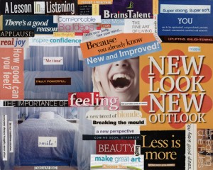 Anne B, Vision Board, Collage, 16 x 20 inches, January 2012. The board is composed of 50 images; 48 of which are words/phrases!